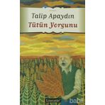 TÜTÜN YORGUNU - GENEL