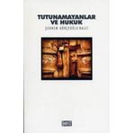 TUTUNAMAYANLAR VE HUKUK - ŞEBNEM GÖKÇEOĞLU BALCI