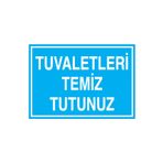 Tuvaletleri Temiz Tututnuz Uyarı Tabelası - 70x100 Alüminyum Kompozit Panel - WT3