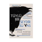 Tüylü Bir Şeydir Şu Yas - Max Porter