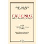 Tuyu-Kunlar - Bir Türk Kabilesinin Göç Öyküsü - Adalet Ergenekon