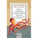 Twenty Thousand Leagues Under the Seas An Underwater Tour of the World - Jules Verne