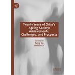 Twenty Years of China's Ageing Society: Achievements, Challenges, and Prospects