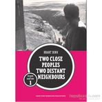 Two Close Peoples Two Distant Neighbours - Hrant Dink