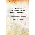Two Discourses Delivered in the Middle Temple Hall 1847 [Hardcover] [Unknown Binding] George Long, Henry de Bracton