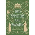 Two Spinsters and a Madman: Large Print Edition: Large Print Edition