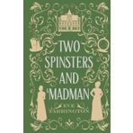 Two Spinsters and a Madman