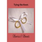 Tying the Knot: Memories & Moments: blank wedding journal, Staff Paper Wedding journal, wedding journal for bride to be, 120 pages, 6x9 inches