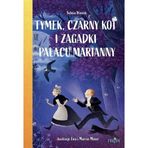 Tymek, Czarny Kot i zagadki Pałacu Marianny