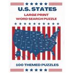 U.S. States Large Print Word Search: 2000+ Words | 100 Themed Word Finds | Large Print | For Adults, Seniors, and Teens | Relaxing and Fun