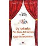 ÜÇ ARKADAŞ BILGIN BAYKUŞ HIKAYELERI DIZISI 4. KITAP - KEMAL SEYYIT