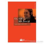Üç Aşk Toplu Öyküler 1983 - 1993 - Jale Sancak