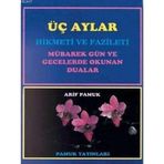ÜÇ AYLAR (ÜÇ AYLAR-005) MÜBAREK GÜN VE GECELERDE OKUNAN DUALARHIKMETI VE FAZILETI - ARIF PAMUK