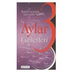 ÜÇ AYLAR VE FAZILETLERI - SEYYID ABDÜLKADİR GEYLANI