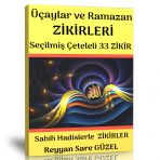 Üç Aylar ve Ramazan Zikirleri Seçilmiş 33 Zikir Enine Boyuna Eğitim