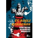 Üç Başlı Kerberos - Gertrude Barrows Bennett