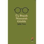 Üç Buçuk Numaralı Gözlük / Şafak Yüca