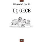 Üç Gece - Turgay Delibalta