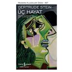 Üç Hayat - Gertrude Stein - İş Bankası Kültür Yayınları
