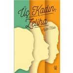 Üç Kadın: Zeliha - Ayşe Kale