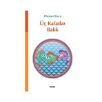 Üç Kafadar Balık - Osman Koca