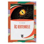Üç Kertenkele - Dünya Çocuk Klasikleri