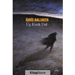 Üç Kırık Dal - İdris Baluken