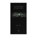 Üç Kişi Likya - Oğuz Erdur