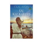 Üç Kız Kardeş İclal Aydın Artemis Yayınları