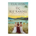 Üç Kız Kardeş - İclal Aydın