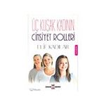 Üç Kuşak Kadının Cinsiyet Rolleri - Elif Kadılar