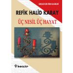 Üç Nesil Üç Hayat - Mustafa Bakırcı