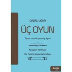 Üç Oyun: Masumiyet Dükkanı - Kavganın Tarihçesi - Bir Tacirin Şeytan'la İmtihanı