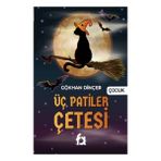 Üç Patiler Çetesi - Gökhan Dinçer