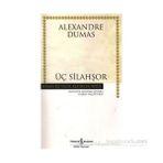 ÜÇ SİLAHŞÖR - ALEXANDRE DUMAS