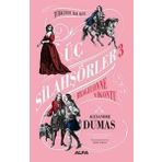 Üç Silahşörler 3 - Bragelonne Vikontu - Aleksander Dumas