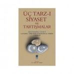 Üç Tarz-ı Siyaset Ve Tartışmalar - Yusuf Akçura