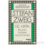 Üç Usta Balzac Dickens Dostoyevski - Stephan Zweig