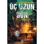 Üç Uzun Gün Mustafa Fırat