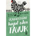 Uçabileceğini Hayal Eden Tavuk-Sun Mi Hwang
