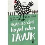 Uçabileceğini Hayal Eden Tavuk-Sunmi Hwang