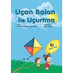 Uçan Balon ile Uçurtma - Nilgün Cevher Kalburan