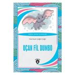 Uçan Fil Dumbo Dünya Çocuk Klasikleri (7-12 Yaş)