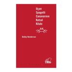 UÇAN SPAGETTI CANAVARININ KUTSAL KİTABI - BOBY HENDERSON