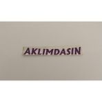 Üçel “aklımdasın” Yapışkanlı Araç Sticker Yazı Araç Arkası Yazı Oto Cam Etiket Sticker Yazı