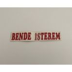 Üçel “bende Isterem” Yapışkanlı Araç Sticker Yazı Araç Arkası Yazı Oto Cam Etiket Sticker Yazı