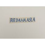 Üçel “bir Daha Asla” Yapışkanlı Araç Sticker Yazı Araç Arkası Yazı Oto Cam Etiket Sticker Yazı