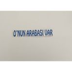 Üçel “o’nun Arabası Var” Yapışkanlı Araç Sticker Yazı Araç Arkası Yazı Oto Cam Etiket Sticker Yazı