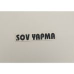 Üçel “şov Yapma” Yapışkanlı Araç Sticker Yazı Araç Arkası Yazı Oto Cam Etiket Sticker Yazı