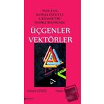 Üçgenler Vektörler: YGS/LYS Konu Özetli Geometri Soru Bankası